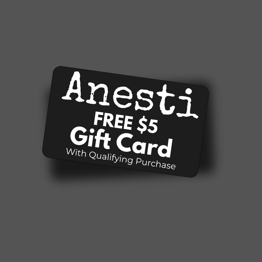 FREE $5 ANESTI GIFT CARD — With qualifying purchase